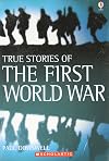 True Stories of the First World War