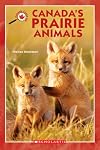 Canada Close Up: Canada's Prairie Animals
