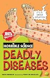 Deadly Diseases (Horrible Science)