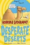 Desperate Deserts (Horrible Geography)