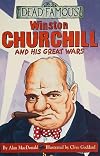 Winston Churchill and His Woeful Wars (Horribly Famous)