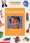 Ourselves (Foundation Themes)