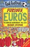 Furious Euros; The European Championship 1960-2000 (Foul Football)