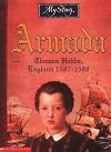 Armada: The Story of Thomas Hobbs, England 1587-1588 (My Story)
