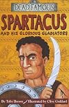 Spartacus and His Glorious Gladiators