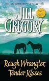 Rough Wrangler, Tender Kisses