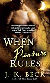 When Pleasure Rules