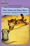 Harry Kitten and Tucker Mouse