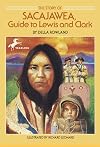 The Story of Sacajawea: Guide to Lewis and Clark