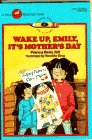 Wake Up, Emily, It's Mother's Day
