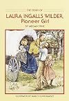 The Story of Laura Ingalls Wilder: Pioneer Girl