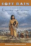 Soft Rain: A Story of the Cherokee Trail of Tears