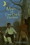Moon of Two Dark Horses