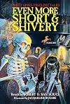 Even More Short & Shivery: Thirty Spine-Tingling Tales