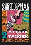 Shredderman: Attack of the Tagger
