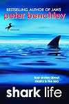 Shark Life: True Stories About Sharks & the Sea