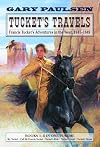 Tucket's Travels: Francis Tucket's Adventures in the West, 1847-1849
