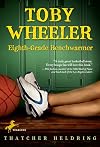 Toby Wheeler: Eighth Grade Benchwarmer
