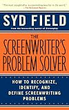 The Screenwriter's Problem Solver: How to Recognize, Identify, and Define Screenwriting Problems