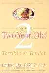 Your Two-Year-Old: Terrible or Tender
