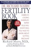 Dr. Richard Marrs' Fertility Book: America's Leading Infertility Expert Tells You Everything You Need to Know About Getting Pregnant