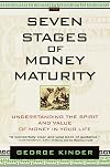 The Seven Stages of Money Maturity: Understanding the Spirit and Value of Money in Your Life