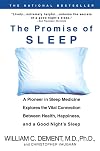 The Promise of Sleep: The Scientific Connection Between Health, Happiness and a Good Night's Sleep