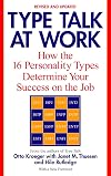 Type Talk at Work: How the 16 Personality Types Determine Your Success on the Job