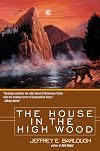The House in the High Wood: A Story of Old Talbotshire