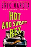 Hot and Sweaty Rex
