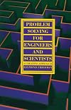 Problem Solving For Engineers and Scientists: A Creative Approach