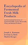 Encyclopedia of Fermented Fresh Milk Products: An International Inventory of Fermented Milk, Cream, Buttermilk, Whey, and Related Products