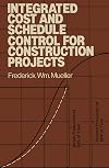 Integrated cost and schedule control for construction projects