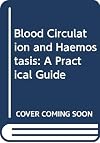 Blood coagulation and haemostasis : a practical guide