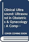 Clinical Ultrasound: A Comprehensive Text: Ultrasound in Obstetrics and Gynaecology