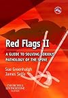 Red flags II : a guide to solving serious pathology of the spine