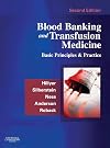 Blood banking and transfusion medicine : basic principles & practice