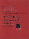 Interventional Cardiovascular Medicine: Principles and Practice, 2e