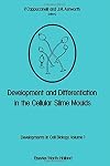 Development and Differentiation in the Cellular Slime Moulds (Developments in cell biology)
