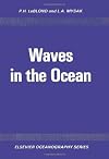 Waves in the Ocean (Oceanography Series, Vol 20)