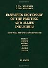 Elsevier's dictionary of the printing and allied industries in six languages : English, French, German, Dutch, Spanish, and Italian