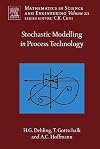 Stochastic Modelling in Process Technology