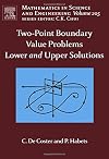 Two-Point Boundary Value Problems: Lower and Upper Solutions, Volume 205 (Mathematics in Science and Engineering)