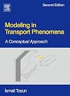 Modeling in Transport Phenomena, Second Edition: A Conceptual Approach