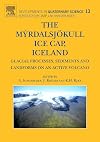 The MyΜrdalsjoΜkull Ice Cap, Iceland : glacial processes, sediments and landforms on an active volcano