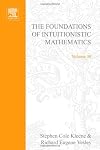 The foundations of intuitionistic mathematics : especially in relation to recursive functions