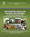Participatory modelling for resilient futures : action for managing our environment from the bottom-up