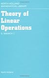 Theory of Linear Operations, Volume 38 (North-Holland Mathematical Library)
