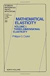 Mathematical Elasticity : Three-Dimensional Elasticity