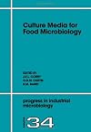 Culture Media for Food Microbiology, Volume 34 (Progress in Industrial Microbiology)